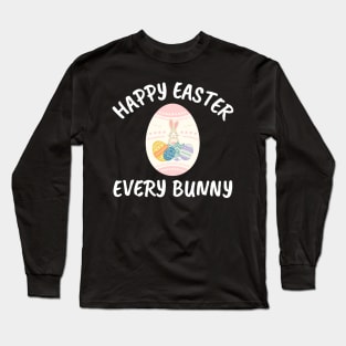 Happy Easter Every Bunny Easter Egg Long Sleeve T-Shirt